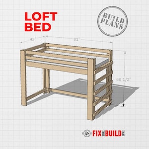 Könnte beinhalten: Ein helles Holz-Hochbett-Design mit dem Text LOFT BED und BUILD PLANS. Die Maße sind mit 45 Zoll Breite, 81 Zoll Länge und 68 1/2 Zoll Höhe angegeben. Die Grafik enthält das Logo FIX THIS BUILD THAT auf einem Hintergrund mit Raster.