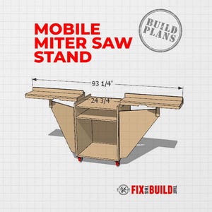 Puede incluir: Un soporte móvil para sierra ingletadora con dos alas laterales, un gabinete de almacenamiento central y ruedas rojas. El texto dice MOBILE MITER SAW STAND, BUILD PLANS y FIX THIS BUILD THAT. Las medidas son 93 1/4 y 24 3/4 pulgadas.
