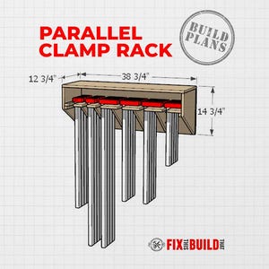 May include: A wooden parallel clamp rack with red clamp heads, featuring dimensions of 38 3/4 inches wide, 12 3/4 inches deep, and 14 3/4 inches high. The graphic includes the text Parallel Clamp Rack, Build Plans, and Fix This Build That.