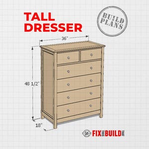 May include: A tall dresser with six drawers, featuring two small top drawers and four full-width drawers below. The diagram includes dimensions of 36 inches wide, 48 1/2 inches high, and 18 inches deep, with the text TALL DRESSER and BUILD PLANS.