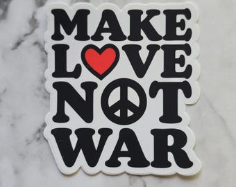 Make Love Not War Peace Sticker/Decal
