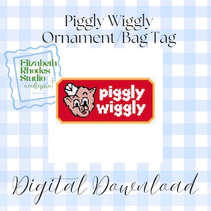 May include: A red Piggly Wiggly ornament or bag tag with a pixelated pig graphic and white text. The text "Piggly Wiggly" is displayed on the tag. The image also includes the text "Digital Download".