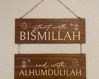 Start with Bismillah, End with Alhumdulilah, Ramadan Decor, Islamic Kitchen Decor, Eid Decor, Bismillah Sign, Wooden Hanging Sign