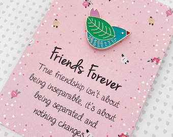 Friends Forever Bird Gift, Special Friend Present Pin Brooch