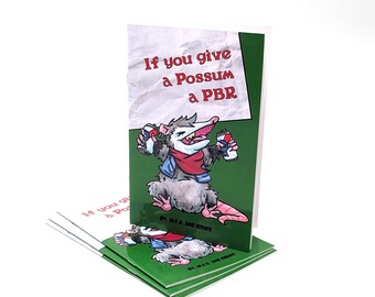If You Give A Possum A PBR Picture Book