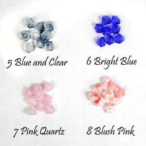 May include: Four piles of flower-shaped beads in various colors. The colors include blue and clear, bright blue, pink quartz, and blush pink. Text on the image reads: "5 Blue and Clear", "6 Bright Blue", "7 Pink Quartz", and "8 Blush Pink".