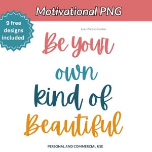 Motivational Quote Sublimation Design, Positive Affirmation Digital Design, Be Your Own Kind of Beautiful PNG