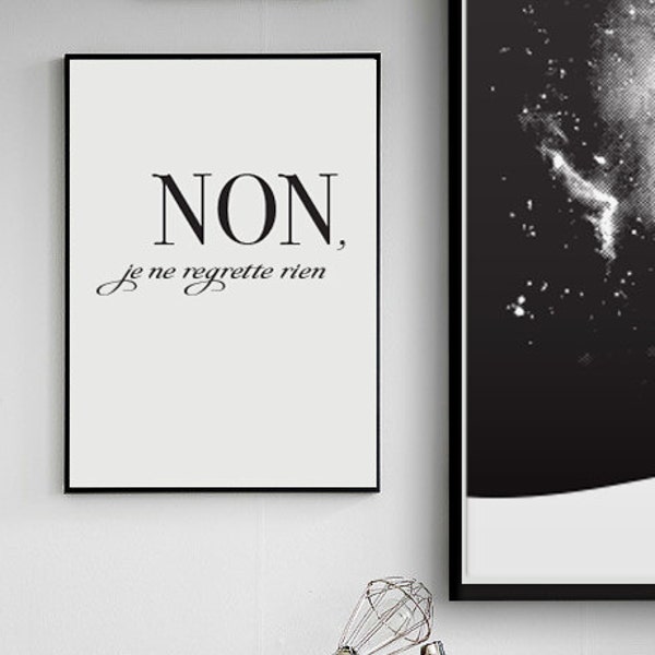 Non, je ne regrette rien - Edith Piaf Quote Print - PRINTABLE FILE. French Quote poster "No, I regret nothing". French Typography Poster.