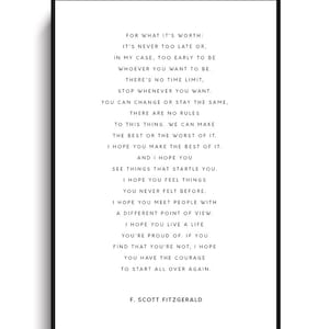 F. Scott Fitzgerald Quote. For what it’s worth. Inspirational Motivational Quote. Typography Print. Encouragement Gift. Typography Décor.