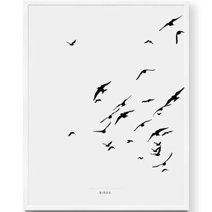 May include: A black and white minimalist art print depicting a flock of birds in flight against a white background. The print is titled "BIRDS" at the bottom.