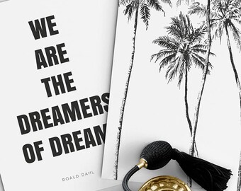 We Are the Dreamers of Dreams - Roald Dahl's Quote. Typography Motivational Print. Diptych Print. Palm Tropical Art. Summer Print.