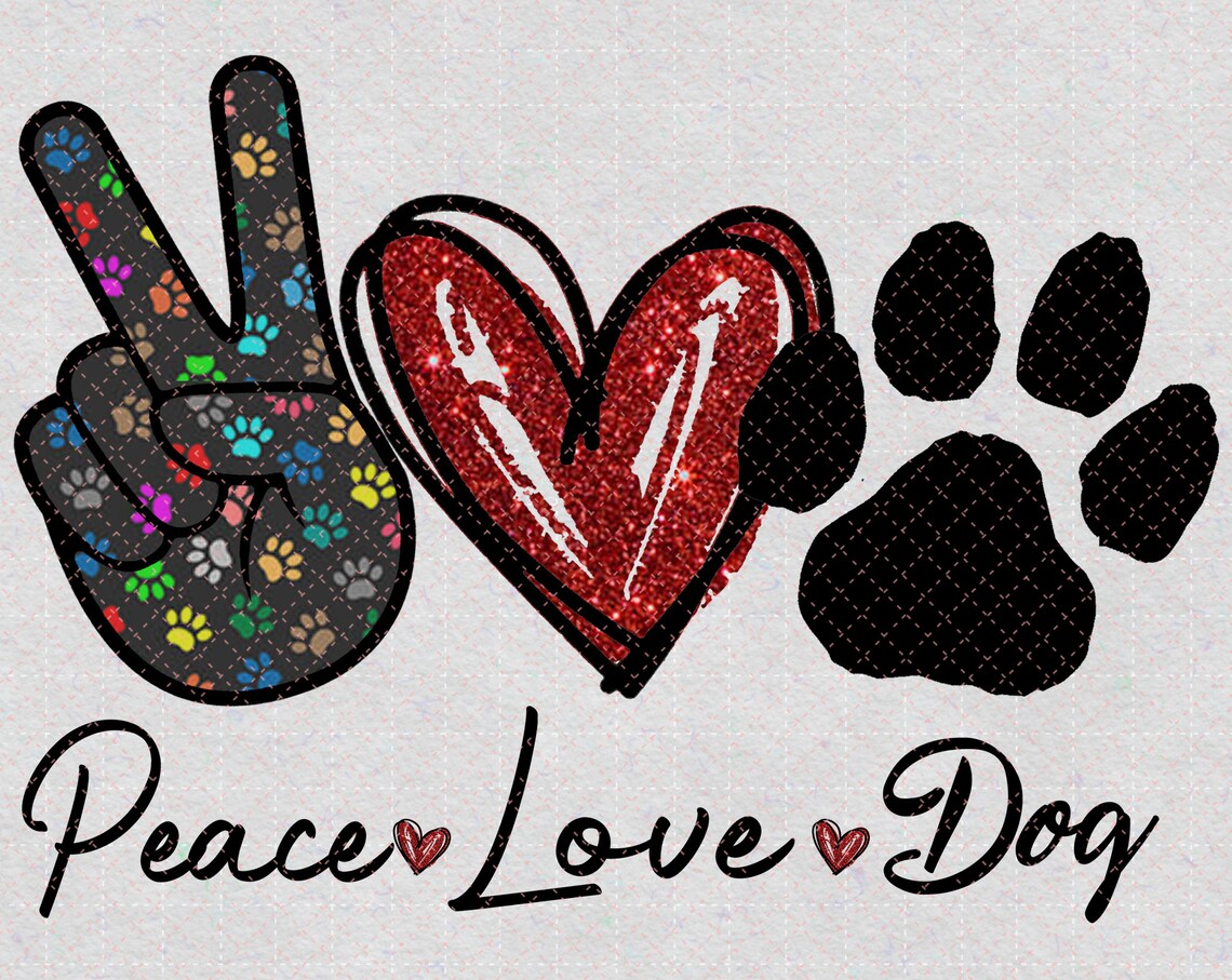 Peace Love Dog PNG Love Dog Dog Gift Peace LoveSublimated Etsy