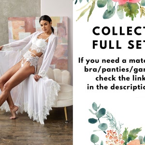 May include: A white lace robe with long sleeves and a sheer fabric. The robe has a lace trim and is worn over a white lace bra and matching underwear. The text "COLLECT FULL SET" is displayed on a white background with floral accents. The text below reads "If you need a matching bra/panties/garter check the link in the description."