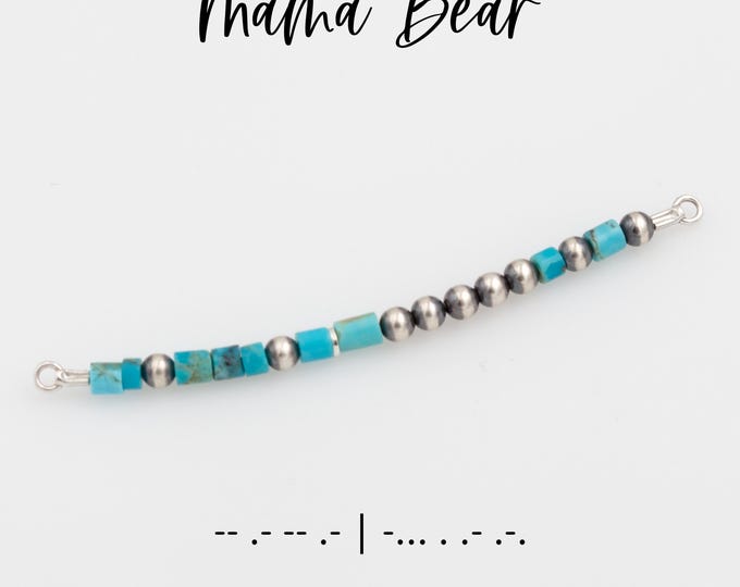 MAMA BEAR - Sterling Silver Navajo Pearl and Turquoise | Secret Message Morse Code Charm | Western Style Permanent Jewelry Connector