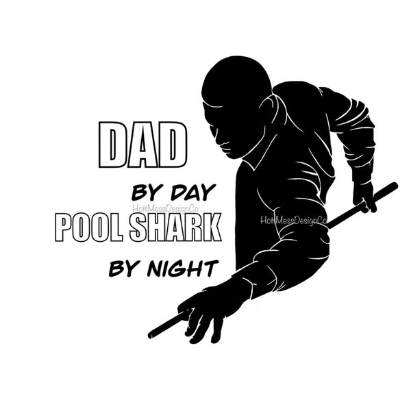 Dad by Day Pool Shark by Night PNG JPG, Billiard Svg, Father’s Day Design, Billiards Lover, Pool Hall, Vinyl, Sublimation