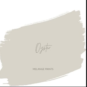 May include: A light grey paint swatch with the word "Oyster" written in black cursive script. The text "Melange Paints" is written in black below the paint swatch.