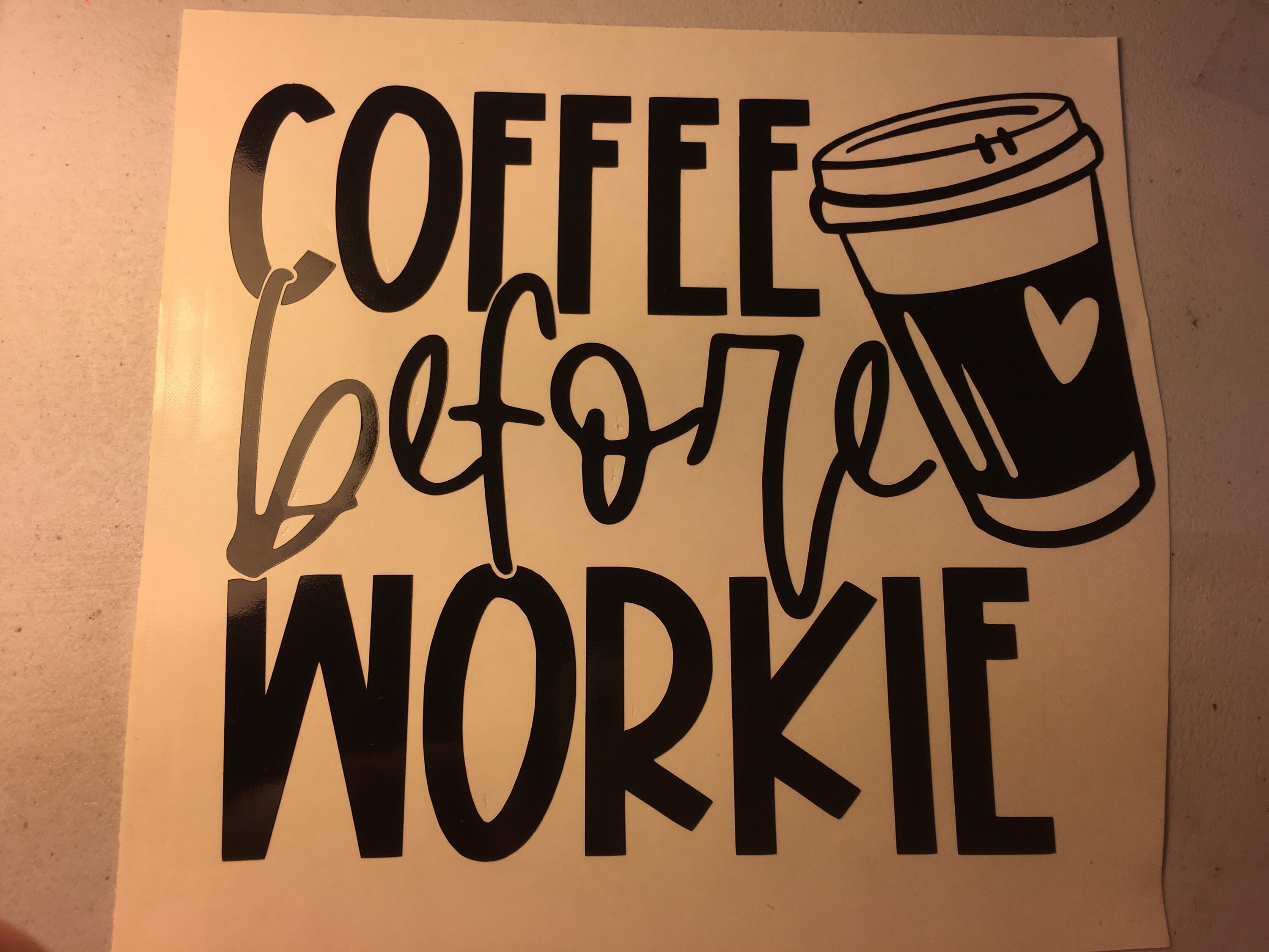 Permanent Vinyl Coffee Bar Sticker. Coffee Before Workie Etsy