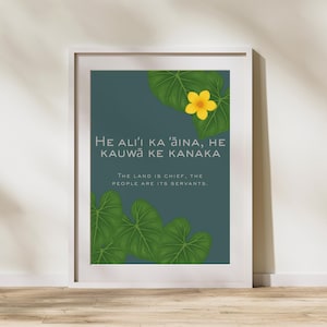 Hawaiian Quote Printable Wall Art – &#39;He aliʻi ka ʻāina, he kauwā ke kanaka&#39; – The land is chief, the people are its servants.