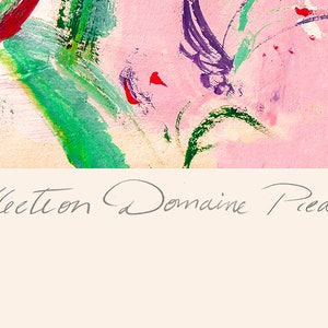 May include: Abstract painting with pink, green, purple, and red brushstrokes. The painting is signed "Collection Domaine Picasso".