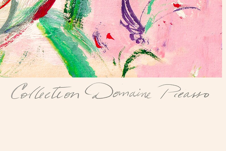 May include: Abstract painting with pink, green, purple, and red brushstrokes. The painting is signed "Collection Domaine Picasso".