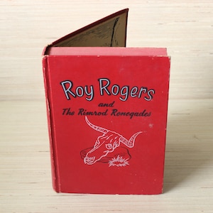 Roy Rogers and the Rimrod Renegades, by Snowden Miller, 1952, 250 pages