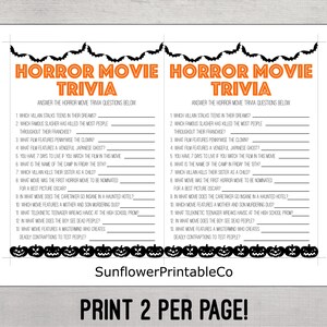 May include: Printable Halloween trivia game with a black and orange color scheme. The game features a title that reads "Horror Movie Trivia" and includes 13 questions about popular horror movies. The game is designed to be printed twice per page.