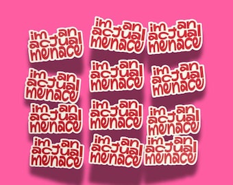 ACTUAL MENACE Sarcastic Vinyl Sticker for Water Bottles, Phone Cases and Laptops