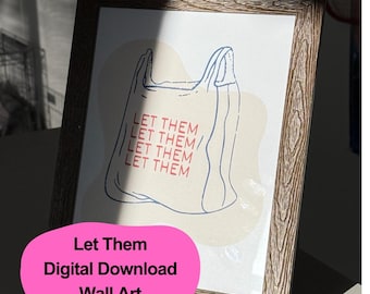 Let Them Tote Bag Print: Motivational Wall Art (Digital Download)