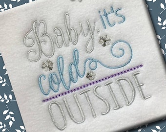 Baby It's Cold Outside Christmas Xmas Handwriting Script Font Snowflake Machine Embroidery Pattern Digital Design INSTANT DOWNLOAD Winter