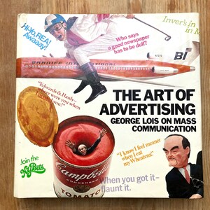 The Art of Advertising by George Lois on Mass Communication, Vintage Hardcover Copy