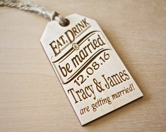 Wooden Hang Tag, Save the Date, Eat Drink and Be Married, Custom Engraved, Hang Tag with Twine, Wedding Favor, Rustic, Western Wedding