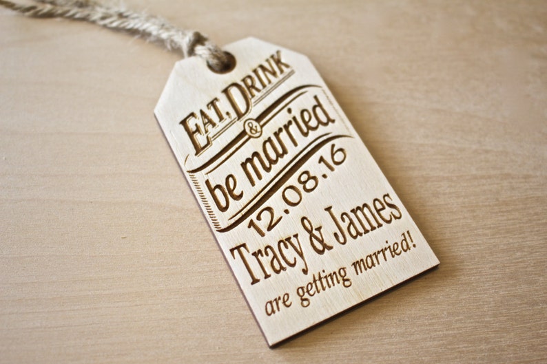 Wooden Hang Tag, Save the Date, Eat Drink and Be Married, Custom Engraved, Hang Tag with Twine, Wedding Favor, Rustic, Western Wedding image 1