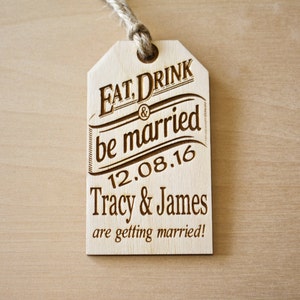 Wooden Hang Tag, Save the Date, Eat Drink and Be Married, Custom Engraved, Hang Tag with Twine, Wedding Favor, Rustic, Western Wedding image 2