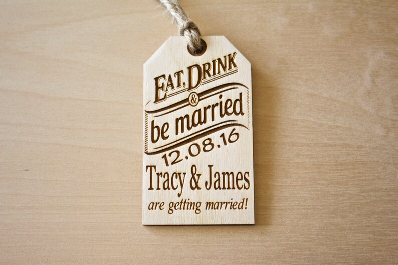 Wooden Hang Tag, Save the Date, Eat Drink and Be Married, Custom Engraved, Hang Tag with Twine, Wedding Favor, Rustic, Western Wedding image 2