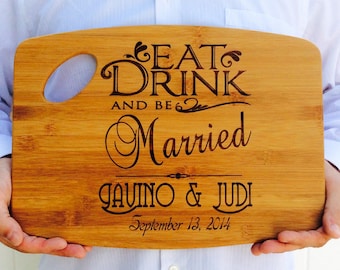 Eat Drink and Be Married, Christmas Gift, Custom Cutting Board, , Laser Engraved, Wedding Gift, Closing Gift, Christmas Gift