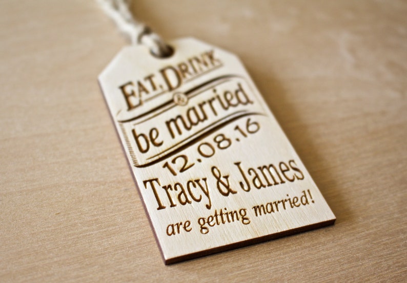Wooden Hang Tag, Save the Date, Eat Drink and Be Married, Custom Engraved, Hang Tag with Twine, Wedding Favor, Rustic, Western Wedding image 4
