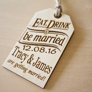 Wooden Hang Tag, Save the Date, Eat Drink and Be Married, Custom Engraved, Hang Tag with Twine, Wedding Favor, Rustic, Western Wedding image 3