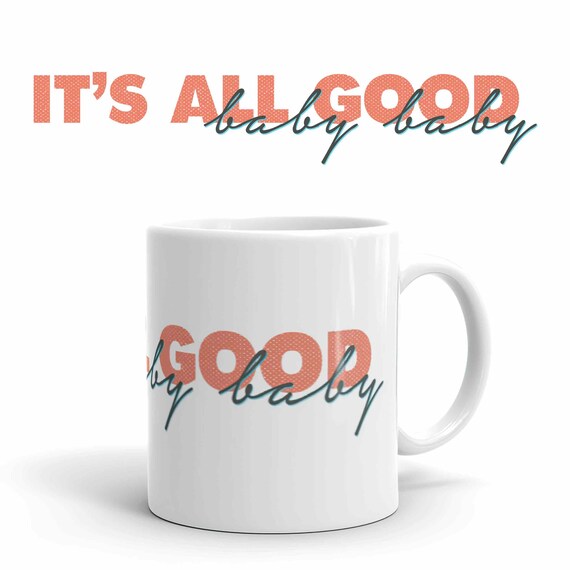 Biggie Smalls Mug It S All Good Baby Baby Ii Notorious Etsy Singapore