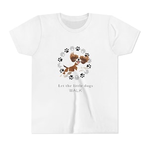 Playful Puppy Tee for Kids, Let the Little Dogs Walk, Youth T-Shirt for Dog Lovers, Cavalier King Charles Shirt, Spaniel Wear