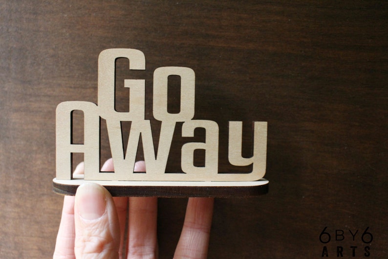 Go Away Standing Desk Sign Shelf And Table Freestanding Image 0
