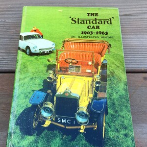 The Standard Car 1903-1963 An Illustrated History By J. R. Davy Hardcover 1967