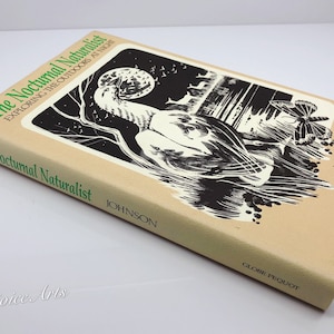 The Nocturnal Naturalist: Exploring the Outdoors at Night by Cathy Johnson Hardcover 1989