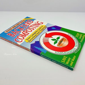 Backyard Composting Your Complete Guide to Recycling Yard Clippings by Harmonious Technologies 1997