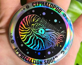Cephalopod Appreciation Squad | Holographic Nautilus Pin Badge | Large Badge 58mm
