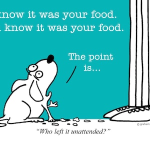 Your Food funny dog cartoons greeting cards mugs tee shirts mouse pads pets animals