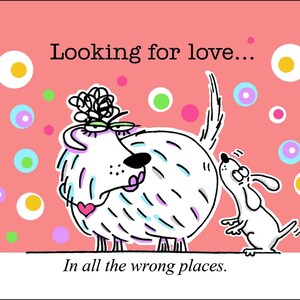 Looking For Love dating relationships funny dog cartoons greeting cards mugs tee shirts mouse pads pets animals men women dating