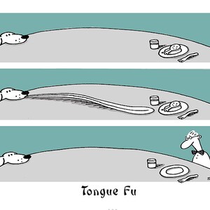Tongue Fu funny dog cartoons greeting cards mugs tee shirts mouse pads pets animals food diet bad dog