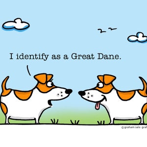 I Identify as a Great Dane funny dog cartoons greeting cards mugs tee shirts mouse pads pets animals