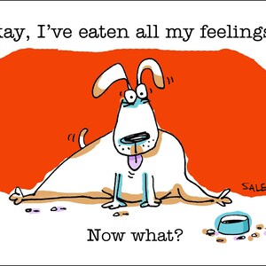 Eat Feelings funny dog cartoons greeting cards mugs tee shirts mouse pads pets animals stress food diet