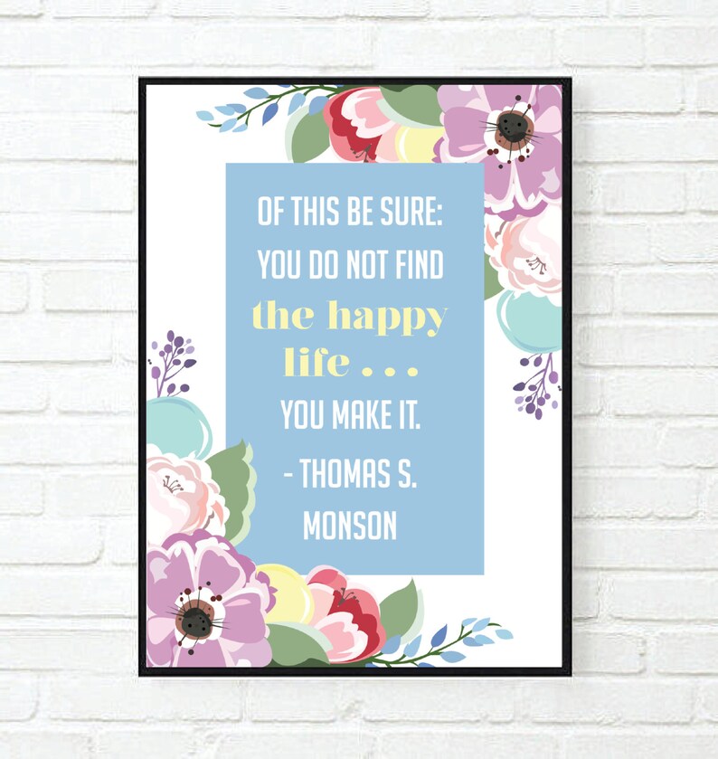 Thomas Monson Printable LDS Quote INSTANT DOWNLOAD | Etsy